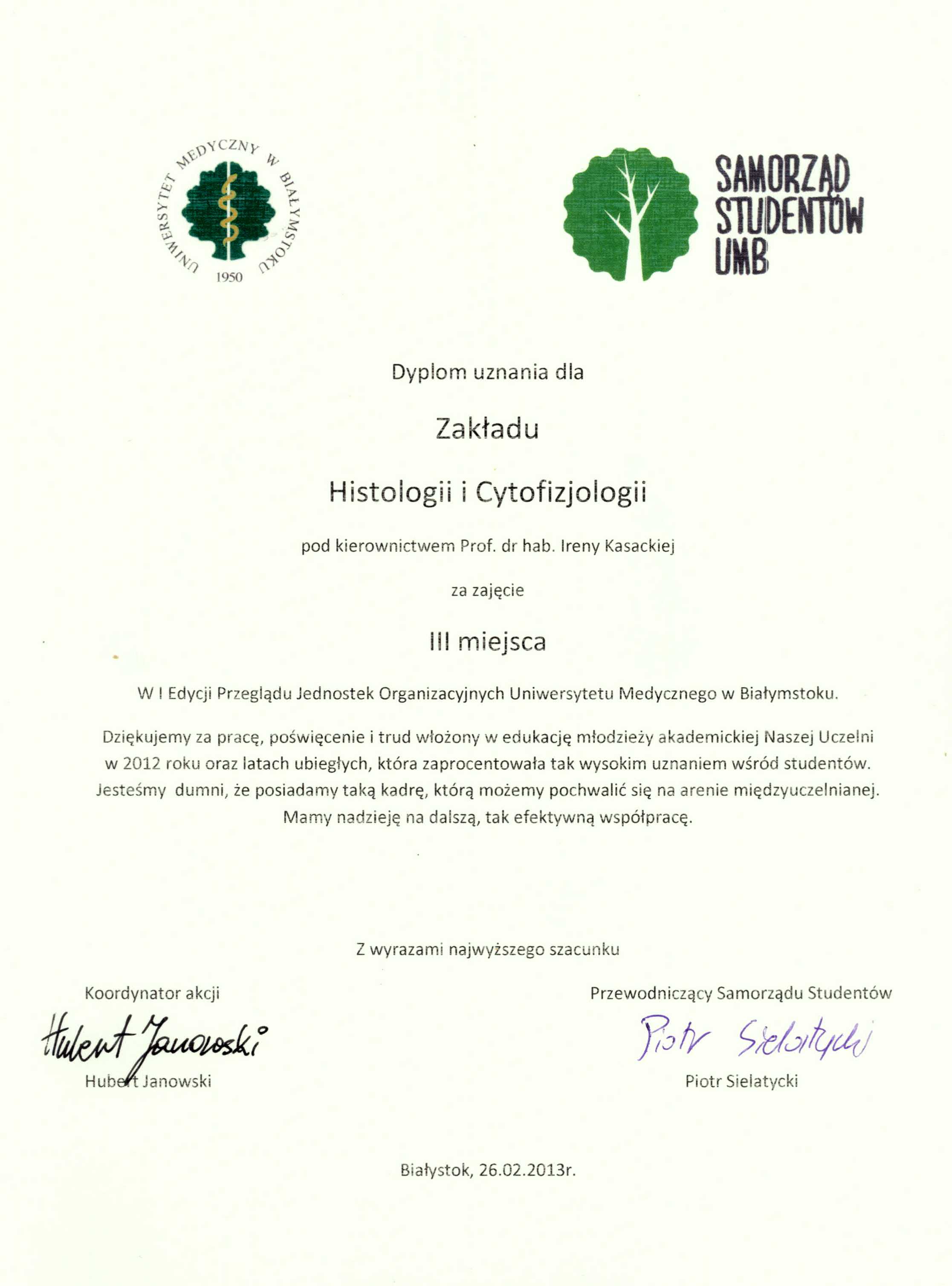 Dyplom uznania dla Zakładu Histologii i Cytofizjologii za zajęcie III miejsca w I Edycji Przeglądu Jednostek Organizacyjnych UMB. 26.02.2013