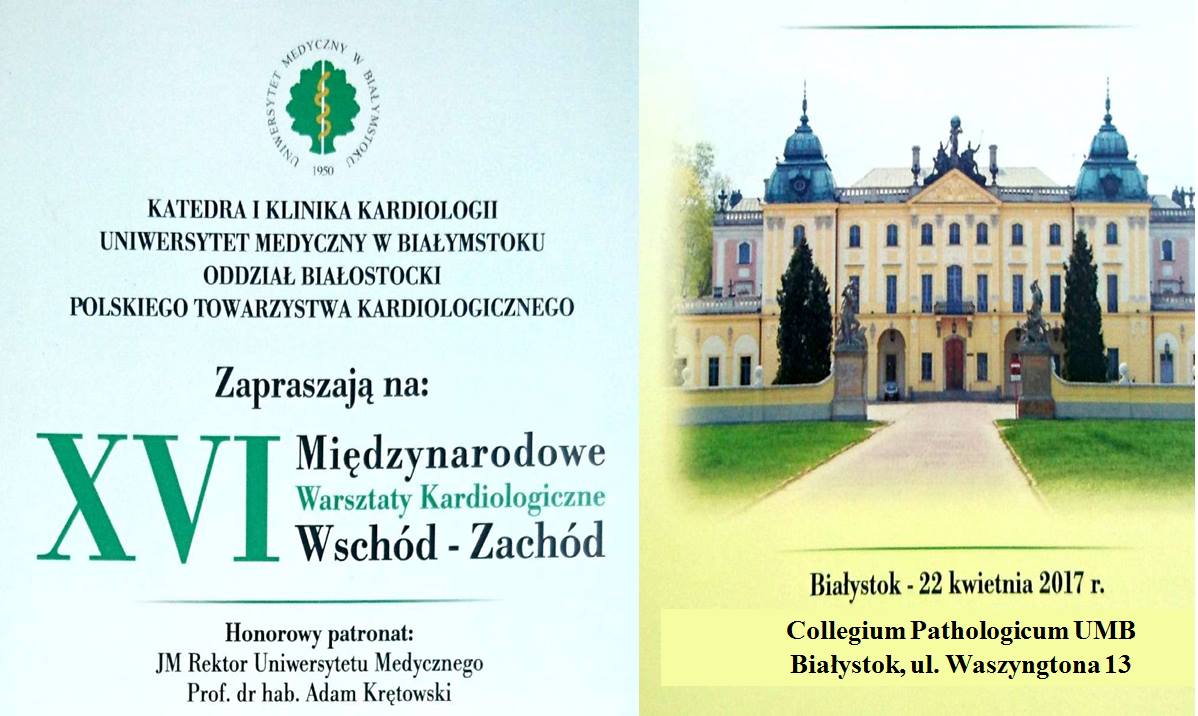 Międzynarodowe Warsztaty Kardiologiczne Wschód-Zachoód. Edycja szesnasta. 22 kwietnia 2017