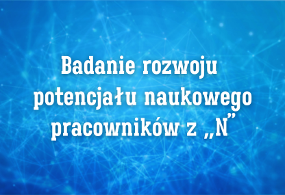 Link: Badanie rozwoju potencjału naukowego pracowników z 