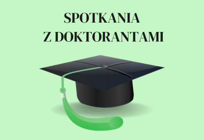 Link: Spotkanie Doktorantów z Prorektorem ds. Kształcenia i Dyrektor Szkoły Doktorskiej UMB