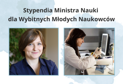 Link: Dr hab. Ilona Ościłowska i dr Magdalena Kusaczuk otrzymały stypendia Ministra Nauki dla Wybitnych Młodych Naukowców